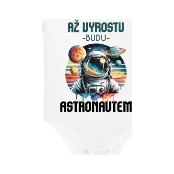 Žertovný předmět Až vyrostu, budu astronautem - dětské body s potiskem- Tričkový.cz