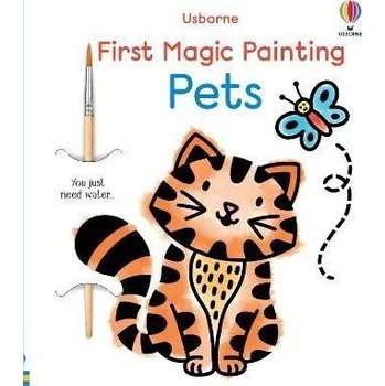 Cizojazyčná kniha First Magic Painting Pets