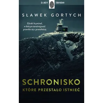 Schronisko które przestało istnieć Sławomir Gortych