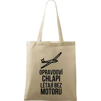 Nákupní taška Opravdovi chlapi létají bez motoru - Taška bavlněná - 42 x 38 cm ( Naturální )