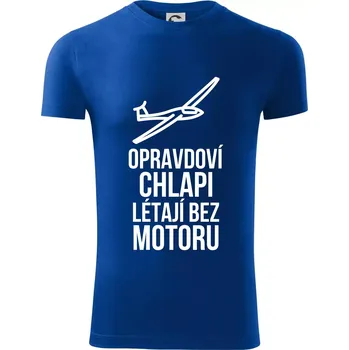 Pánské oblečení Opravdovi chlapi létají bez motoru - Viper FIT - Pánské zůžené tričko - S ( Královská modrá )