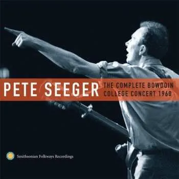 Zahraniční hudba 2CD Pete Seeger: The Complete Bowdoin College Concert 1960 2012