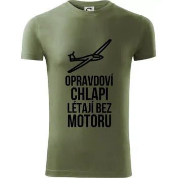 Pánská móda Opravdovi chlapi létají bez motoru - Viper FIT - Pánské zůžené tričko - M ( Khaki )