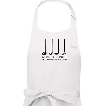 Kuchyňská zástěra Golf - life is full of important choices - Dámská zástěra na vaření - Univerzální velikost ( Bílá )