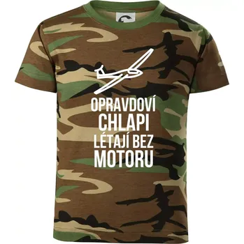 Opravdovi chlapi létají bez motoru - Dětské maskáčové triko - 104-110cm / 3-4 roky ( Hnědý maskáč )