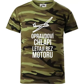 Opravdovi chlapi létají bez motoru - Dětské maskáčové triko - 104-110cm / 3-4 roky ( Zelený maskáč )