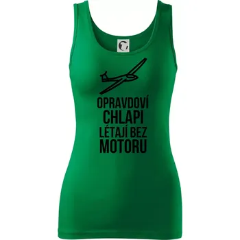 Dámské tričko Opravdovi chlapi létají bez motoru - Dámské tílko - L ( Středně zelená )