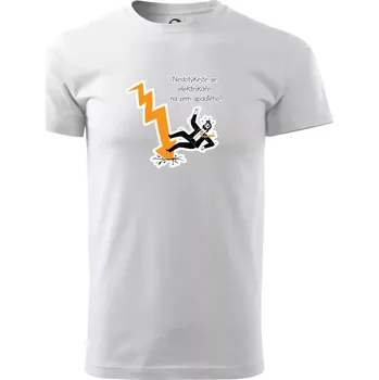 Nedotýkejte se elektrikáře na zem spadlého - Triko extra velké (5-8XL) - 8XL ( Bílá )