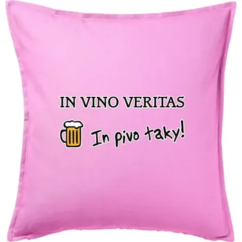 Polštář In vino veritas in pivo taky (Hana-creative) - Polštář 50x50 - 50x50 - Pouze potah ( Růžová )
