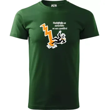 Pánské tričko Nedotýkejte se elektrikáře na zem spadlého - Triko extra velké (5-8XL) - 6XL ( Lahvově zelená )