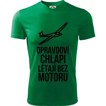 Chlapecké tričko Opravdovi chlapi létají bez motoru - Dětské triko sportovní (dresovina) - 146 cm/10 let ( Středně zelená )