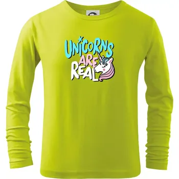 Dětská móda Unicorns are real ponny - Triko dětské Long Sleeve - 122 cm/6 let ( Limetková )