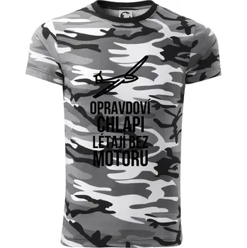 Pánské tričko Opravdovi chlapi létají bez motoru - Army CAMOUFLAGE - XL ( Šedý maskáč )
