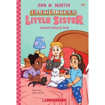 Karen's Kittycat Club (Baby-sitters Little Sister #4) - Martin Ann