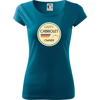 Dámské tričko Happy Cabriolet Owner - Dámské triko Pure - L ( Petrolejová )
