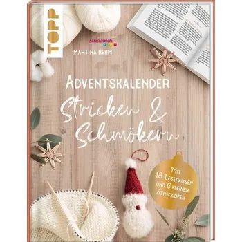Adventskalender Stricken und Schmökern - Behm, Martina