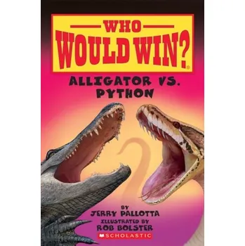 Alligator vs. Python (Who Would Win?) - Pallotta, Jerry