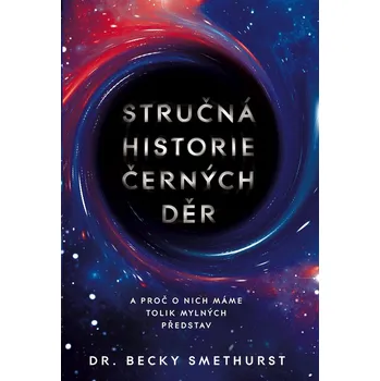 Kniha Stručná historie černých děr - Becky Smethurst (E-Kniha)