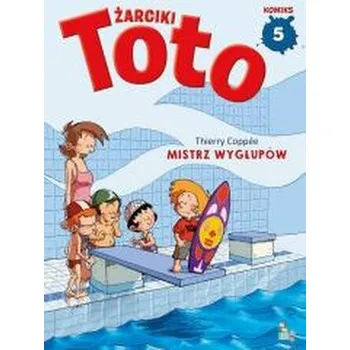Żarciki Toto T.5 Mistrz wygłupów - Coppee, Thierry