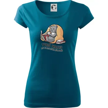 Tvrdě pracuju, aby se kočka měla dobře - Dámské triko Pure - XS ( Petrolejová )