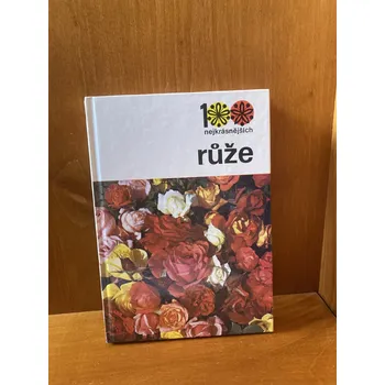 Růže - kolektiv autorů