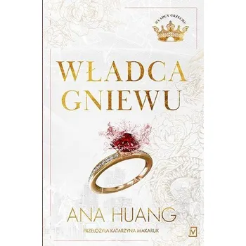 Władca gniewu T.1 - Huang, Ana