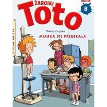 Żarciki Toto T.8 Miarka się przebrała - Coppee, Thierry