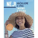Nej! Háčkujeme z lýka snadno a rychle - Michaela Lingfeld-Hertner (2024, brožovaná)