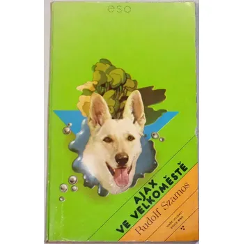 Szamos Rudolf - Ajax ve velkoměstě