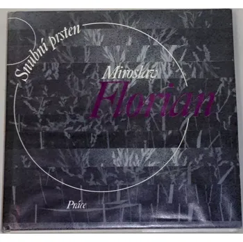 Literární biografie Florian Miroslav - Snubní prsten