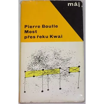 Boulle Pierre - Most přes řeku Kwai