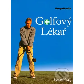 Golfový lékař - Edward Craig KargoMedia