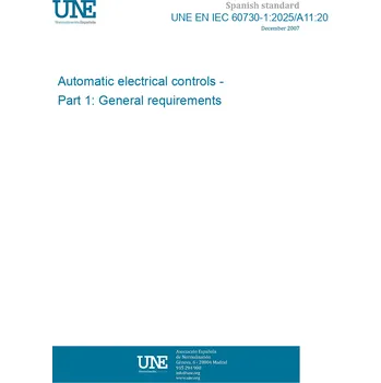 UNE EN IEC 60730-1:2025/A11:2025 Automatic electrical controls - Part 1: General requirements Anglicky Tisk