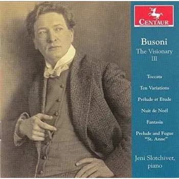 Zahraniční hudba CD Ferruccio Busoni: Busoni The Visionary III 2015