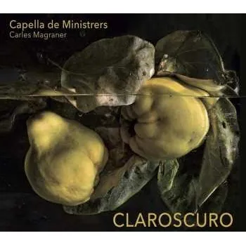 Zahraniční hudba CD Capella De Ministrers: Claroscuro 2021 Light And Shadow From The Golden Age Homage To Miguel Cervantes