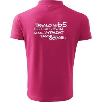 Pánská košile Trvalo mi 65 let než jsem začal vypadat takhle dobře - Polokošile pánská Pique Polo 203 - 2XL ( Purpurová )