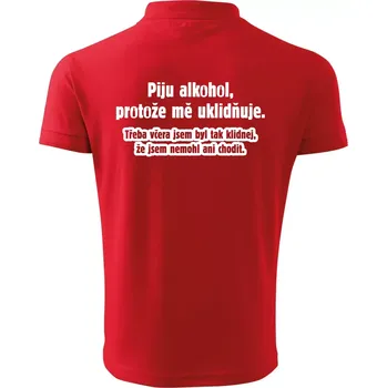 Pánská košile Piju alkohol uklidňuje mě - Polokošile pánská Pique Polo 203 - L ( Červená )