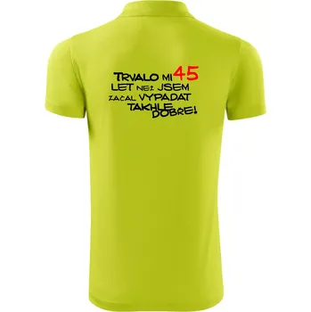 Pánská košile Trvalo mi 45 let než jsem začal vypadat takhle dobře - Polokošile Victory sportovní (dresovina) - XL ( Limetková )