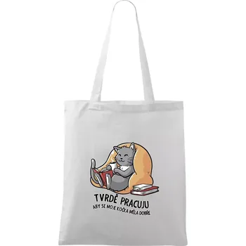 Tvrdě pracuju, aby se kočka měla dobře - Taška bavlněná - 42 x 38 cm ( Bílá )