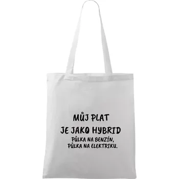 Můj plat jako hybrid - Taška bavlněná - 42 x 38 cm ( Bílá )