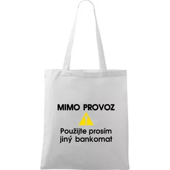 Mimo provoz - použijte jiný bankomat - Taška bavlněná - 42 x 38 cm ( Bílá )