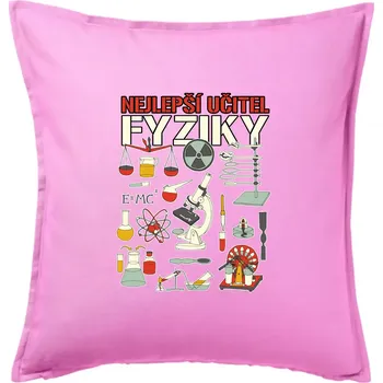 Polštář Nejlepší učitel fyziky - Polštář 50x50 - 50x50 - Pouze potah ( Růžová )