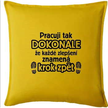 Polštář Pracuji dokonale krok zpět - Polštář 50x50 - 50x50 - Pouze potah ( Žlutá )