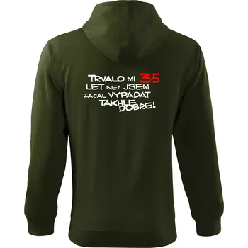 Pánská mikina Trvalo mi 35 let než jsem začal vypadat takhle dobře - Mikina s kapucí na zip trendy zipper - M ( Military )