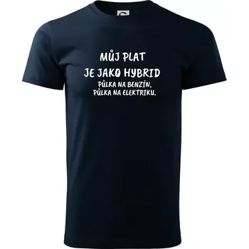 Pánské tričko Můj plat jako hybrid - Triko extra velké (5-8XL) - 7XL ( Námořní modrá (velmi tmavá - téměř černá) )