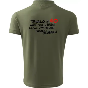 Pánská košile Trvalo mi 40 let než jsem začal vypadat takhle dobře - Polokošile pánská Pique Polo 203 - 4XL ( Khaki )