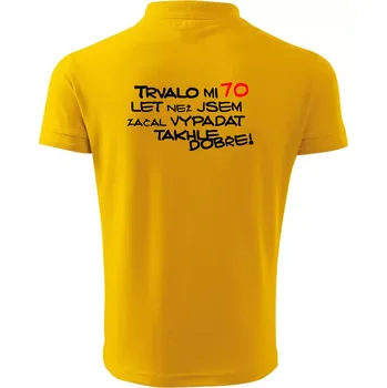 Pánská košile Trvalo mi 70 let než jsem začal vypadat takhle dobře - Polokošile pánská Pique Polo 203 - 2XL ( Žlutá )