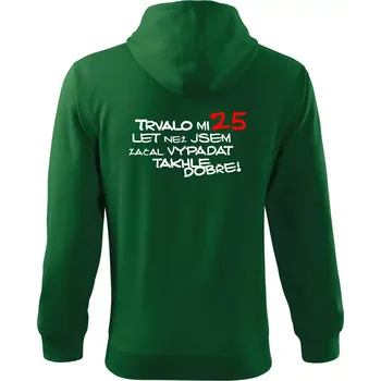 Pánská mikina Trvalo mi 25 let než jsem začal vypadat takhle dobře - Mikina s kapucí na zip trendy zipper - S ( Lahvově zelená )