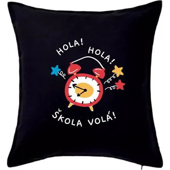 Polštář Hola hola, škola volá! - Polštář 50x50 - 50x50 - Včetně výplně ( Černá )