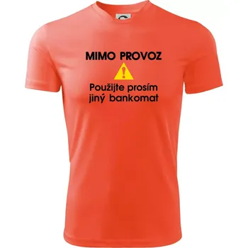 Pánské tričko Mimo provoz - použijte jiný bankomat - Pánské triko Fantasy sportovní (dresovina) - XL ( Neonově oranžová )